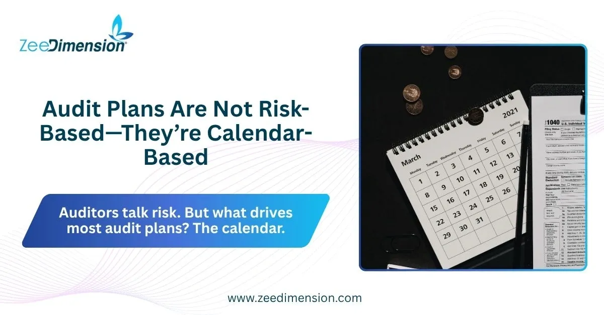 Audit Plans Are Not Risk-Based—They’re Calendar-Based