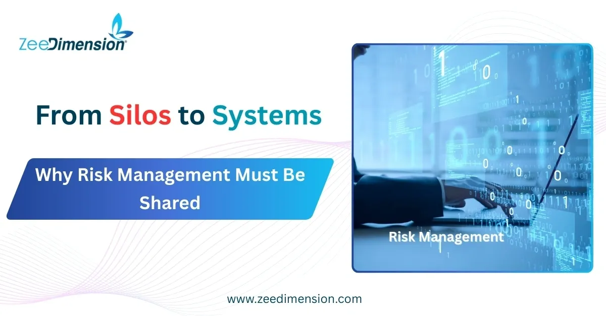 From Silos to Systems: Why Risk Management Must Be Shared