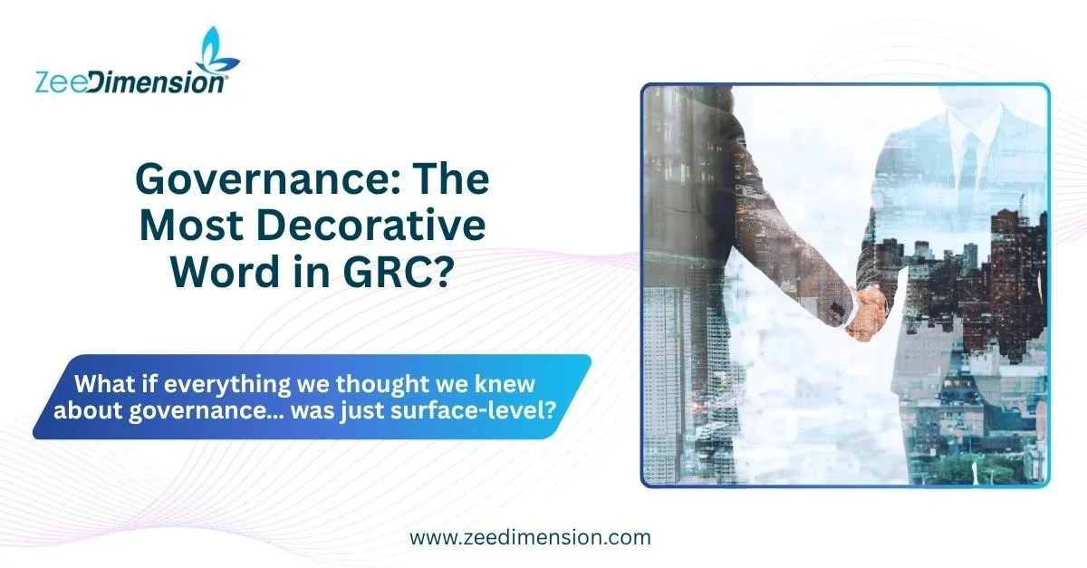 Governance: The Most Decorative Word in GRC?