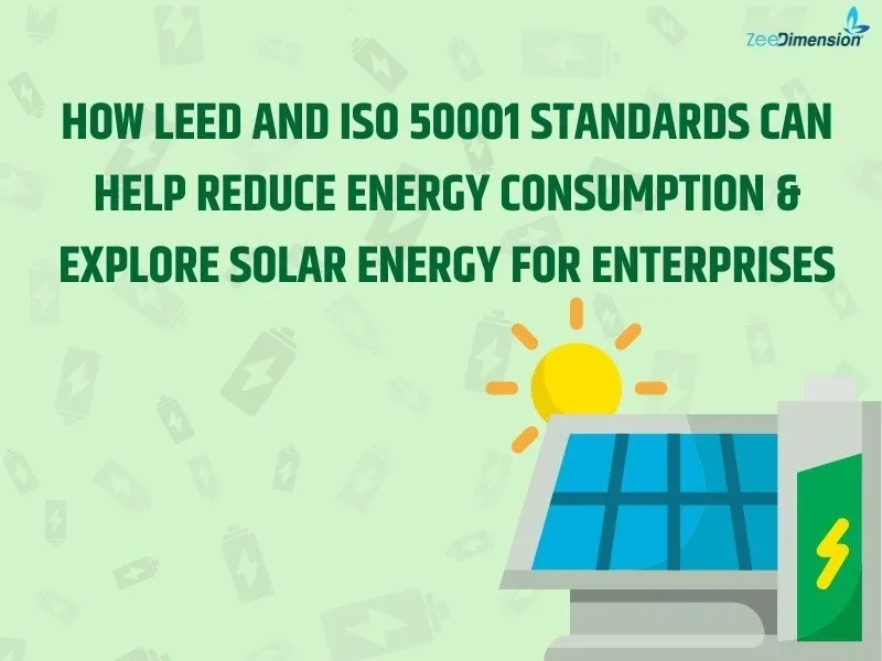 How LEED and ISO 50001 Standards Can Help?