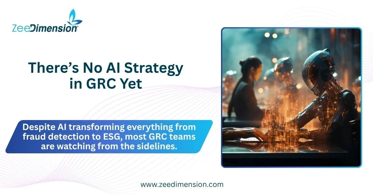 There’s No AI Strategy in GRC Yet