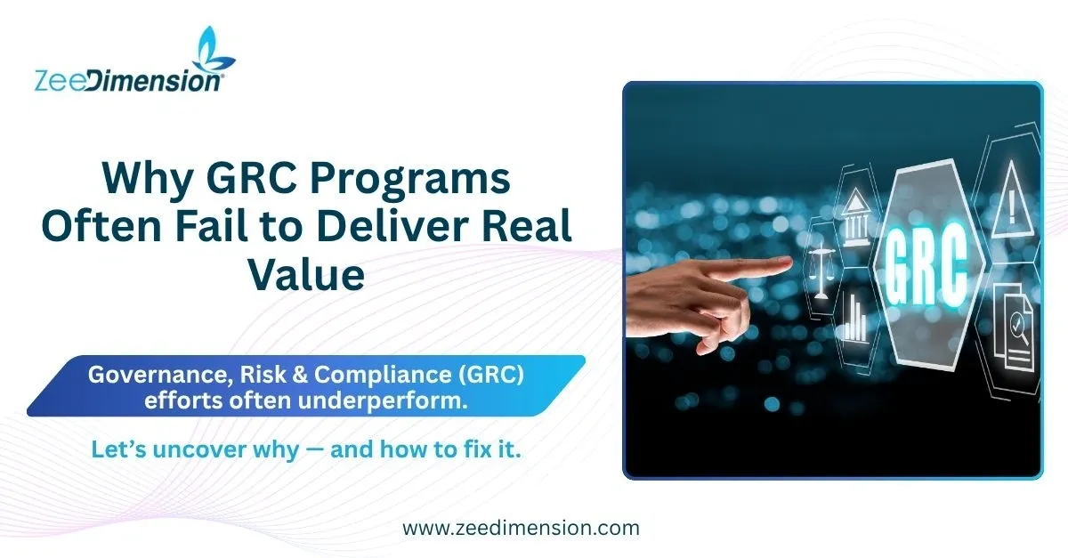 Why GRC Programs Often Fail to Deliver Real Value