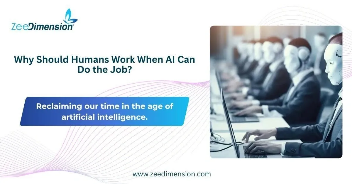 Why Should Humans Work When AI Can Do the Job?