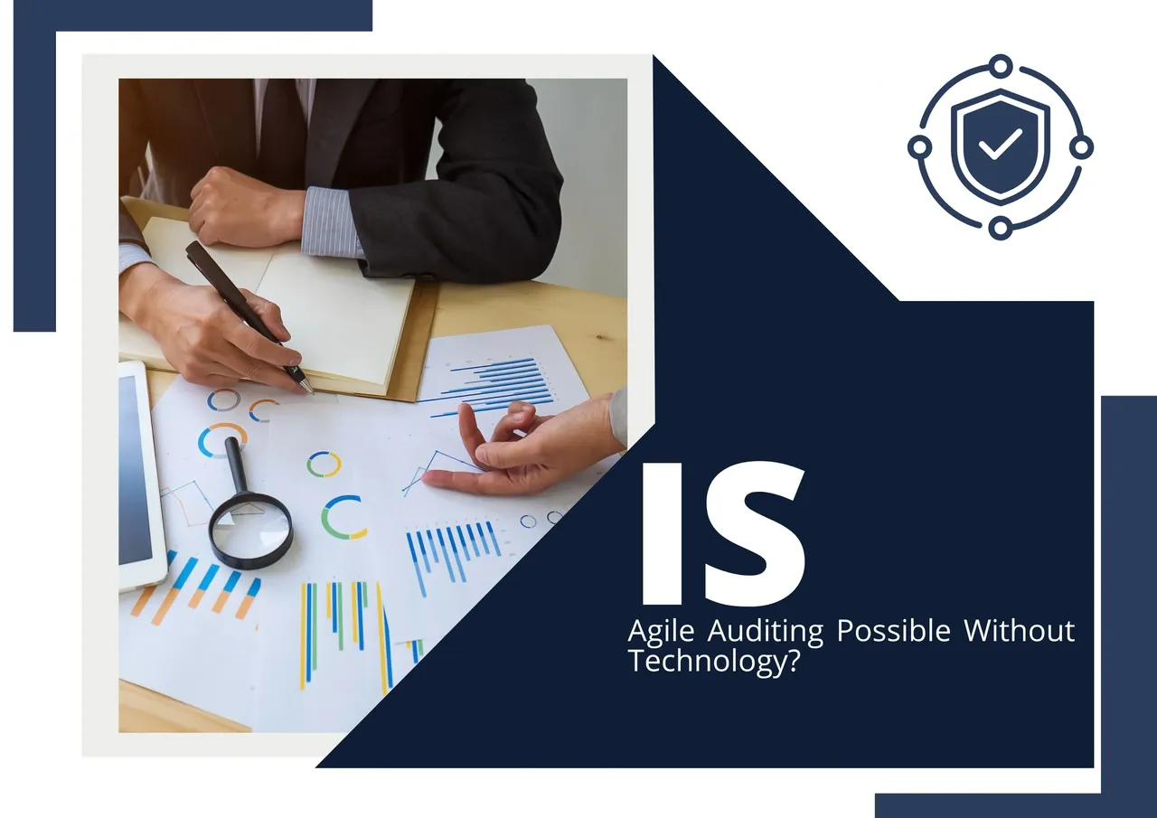 Is Agile Auditing Possible Without Technology?