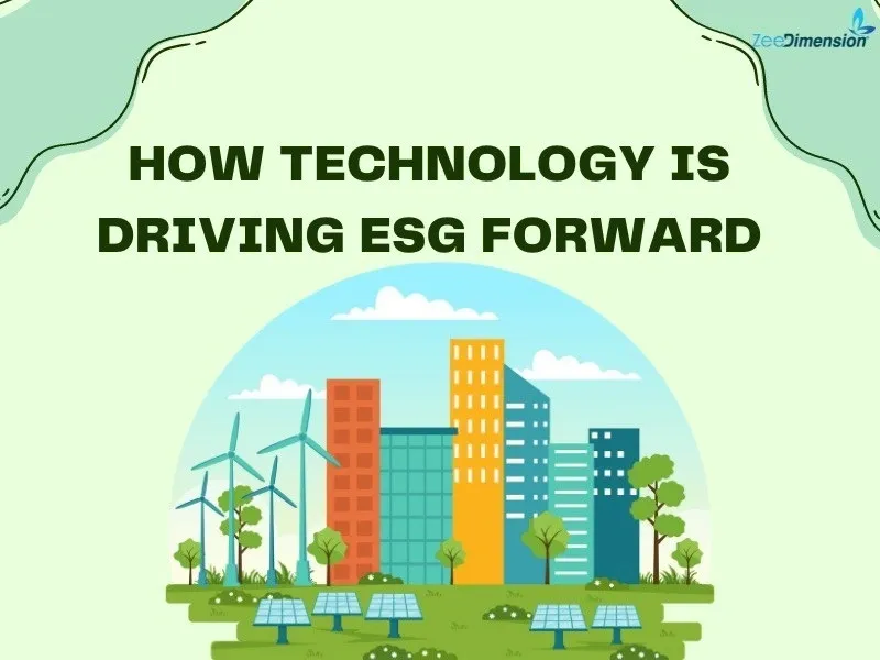 How Technology is Driving ESG Forward? 		