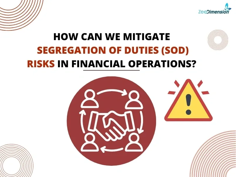 How can we mitigate Segregation of Duties (SoD) risks 