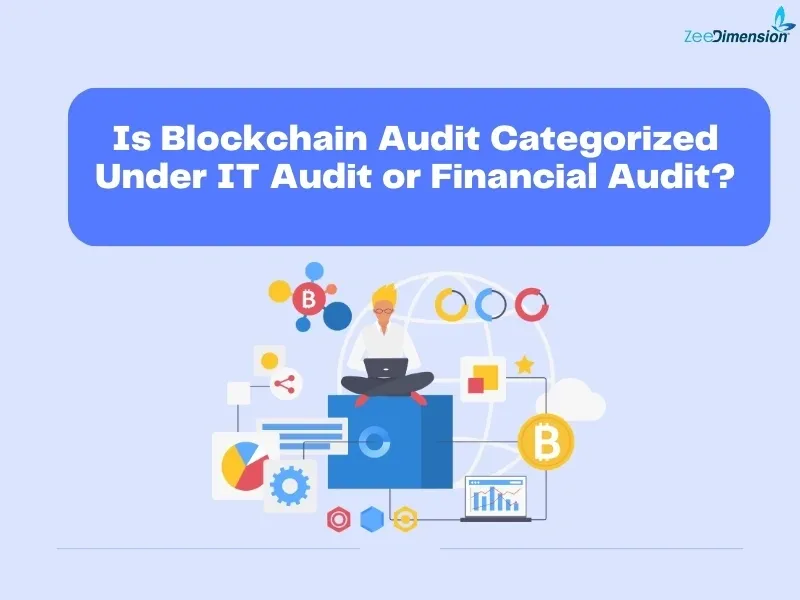 Is Blockchain Audit Categorized Under IT Audit or Financial Audit