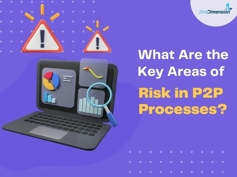 What Are the Key Areas of Risk in P2P Processes?