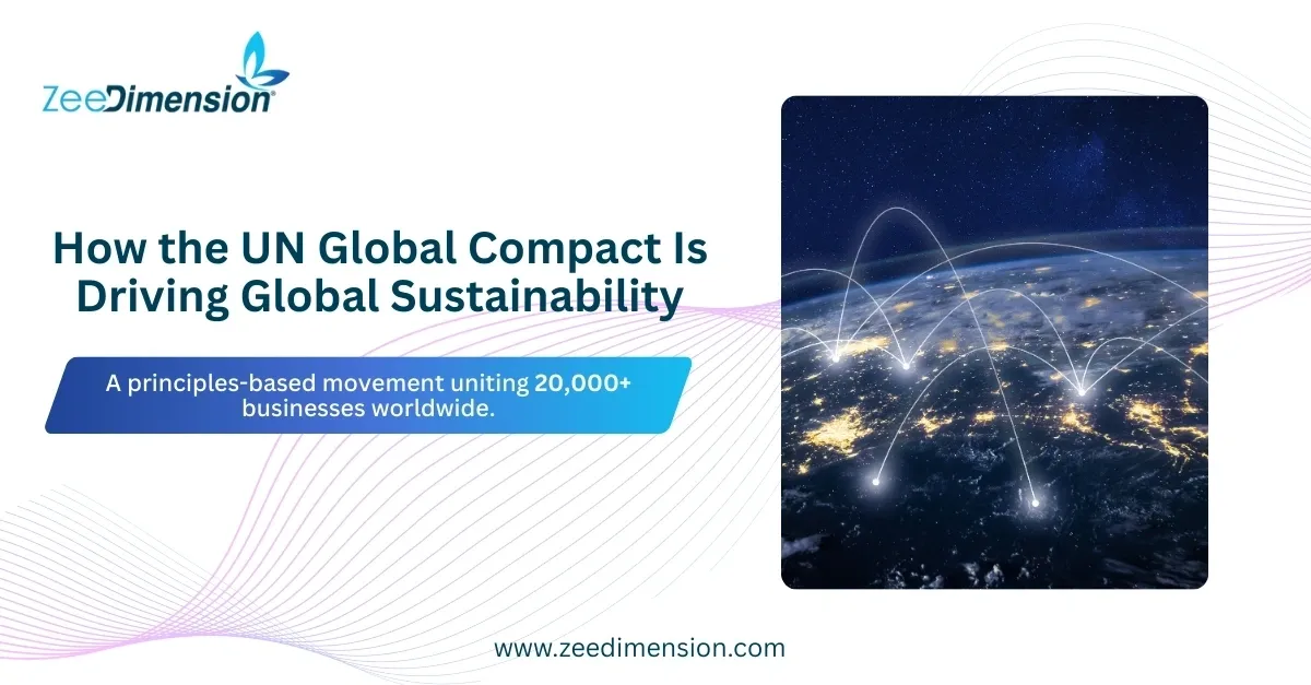 How the UN Global Compact Is Driving Global Sustainability