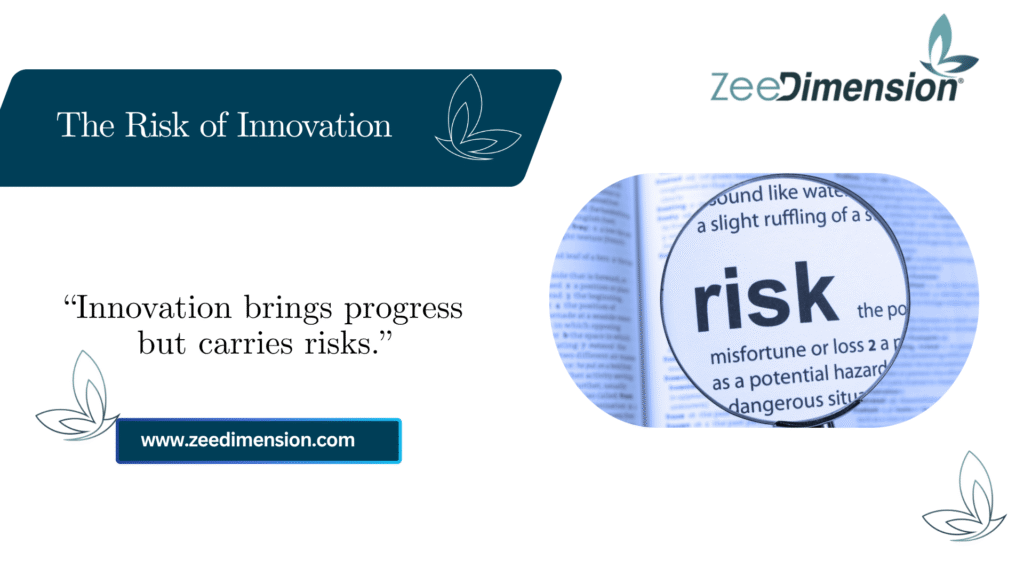 The Risk of Innovation - zeedimension.com